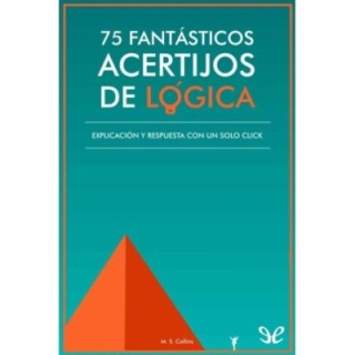 75 fantásticos acertijos de lógica