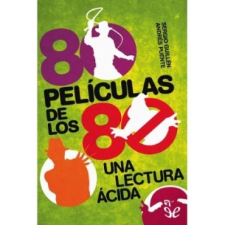 80 Películas de los 80: Una lectura ácida
