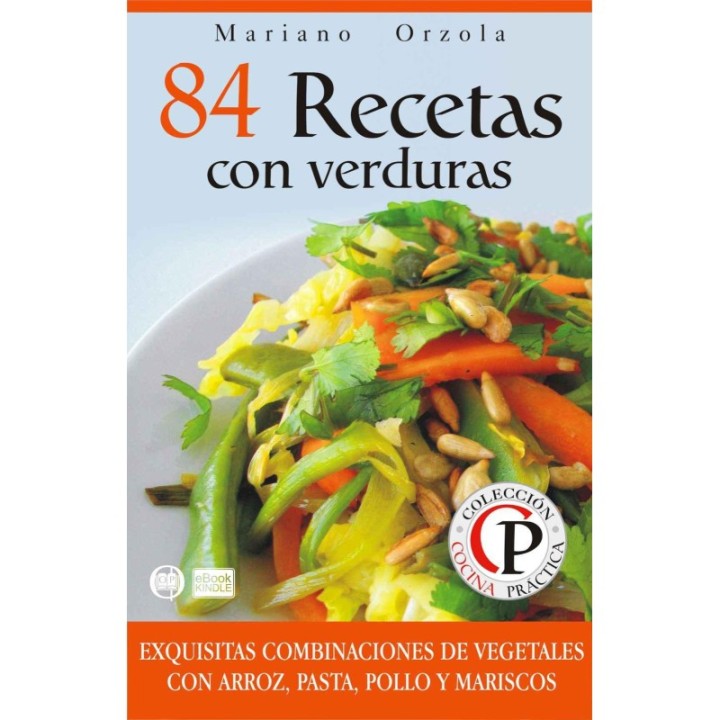 84 recetas con verduras: exquisitas combinaciones de vegetales con arroz