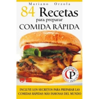 84 recetas para preparar comida rápida