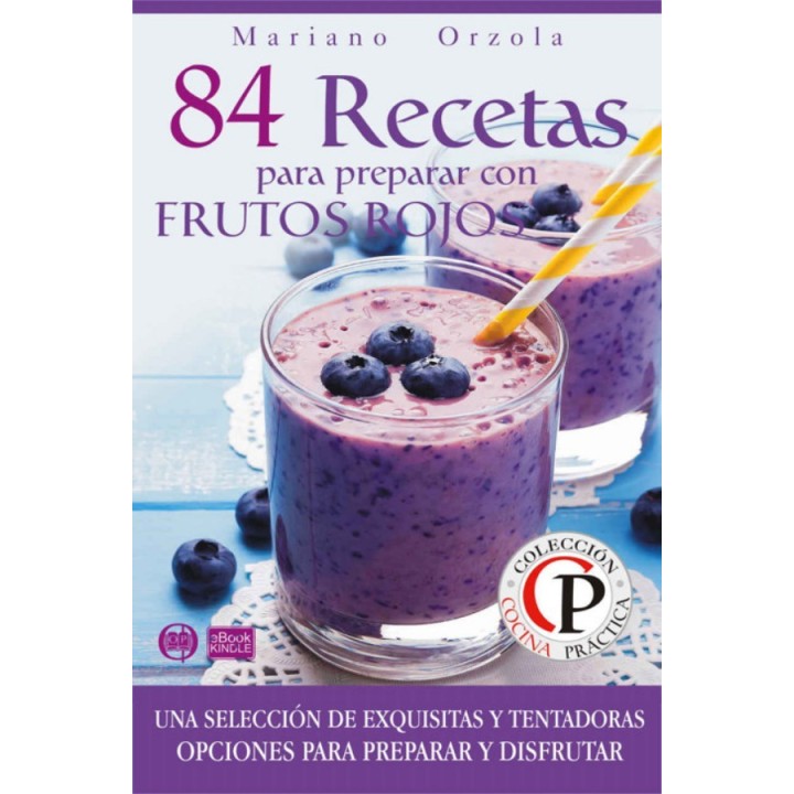 84 recetas para preparar con frutos rojos