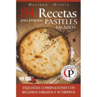 84 recetas para preparar pasteles salados