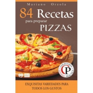 84 recetas para preparar pizzas