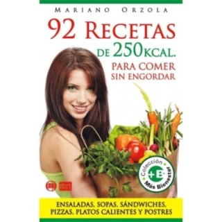 92 recetas de 250 kcal. para comer sin engordar: ensaladas