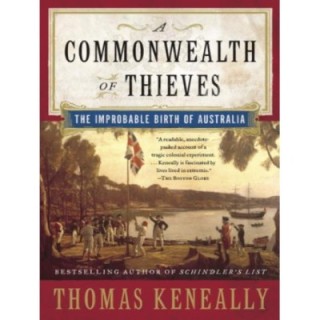Commonwealth of Thieves: The Improbable Birth of Australia