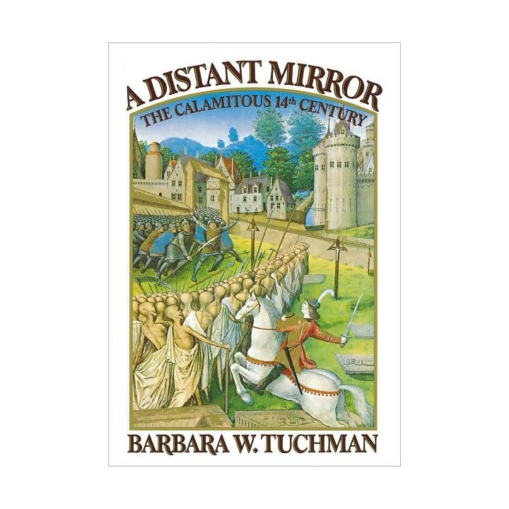 Distant Mirror: The Calamitous 14th Century