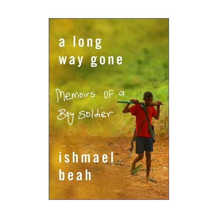 Long Way Gone: Memoirs of a Boy Soldier