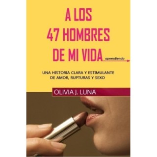 los 47 hombres de mi vida: aprendiendo