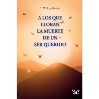 los que lloran la muerte de un Ser querido