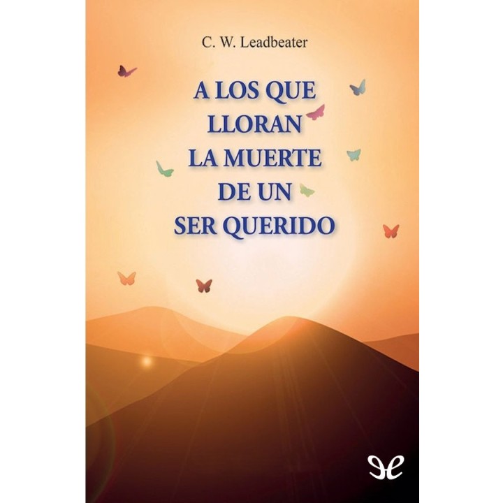 los que lloran la muerte de un Ser querido