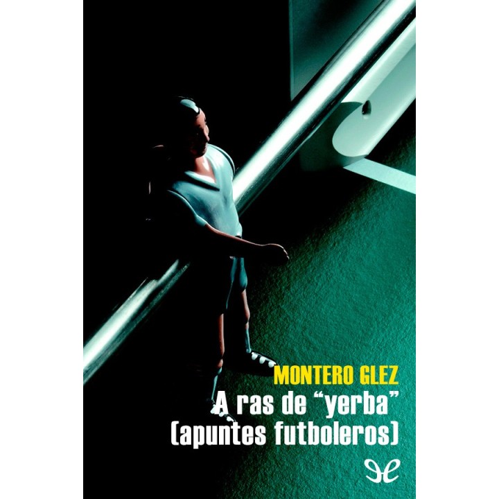 ras de 'yerba' (apuntes futboleros)