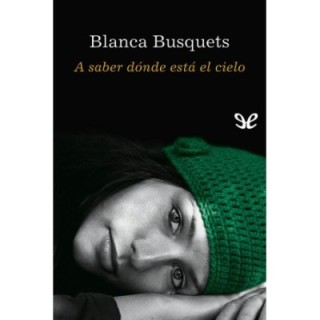 saber dónde está el cielo