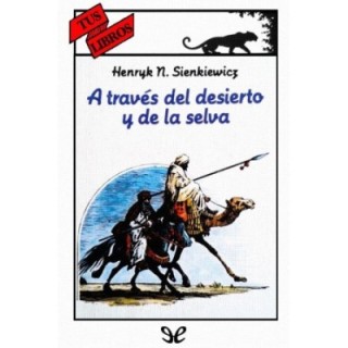 través del desierto y de la selva (Ilustrado)