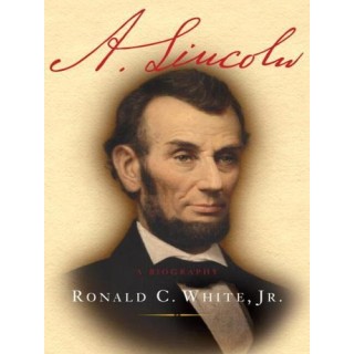 A. Lincoln: A Biography
