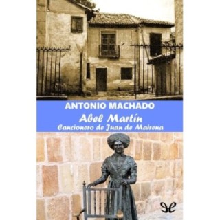 Abel Martín. Cancionero de Juan de Mairena