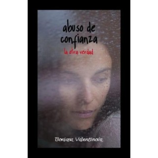 Abuso de confianza. La otra verdad