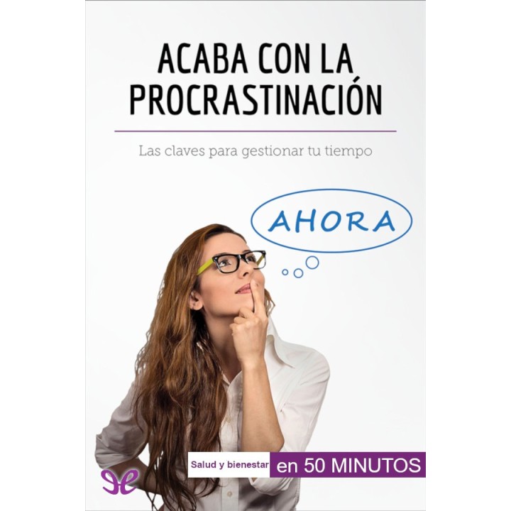 Acaba con la procrastinación