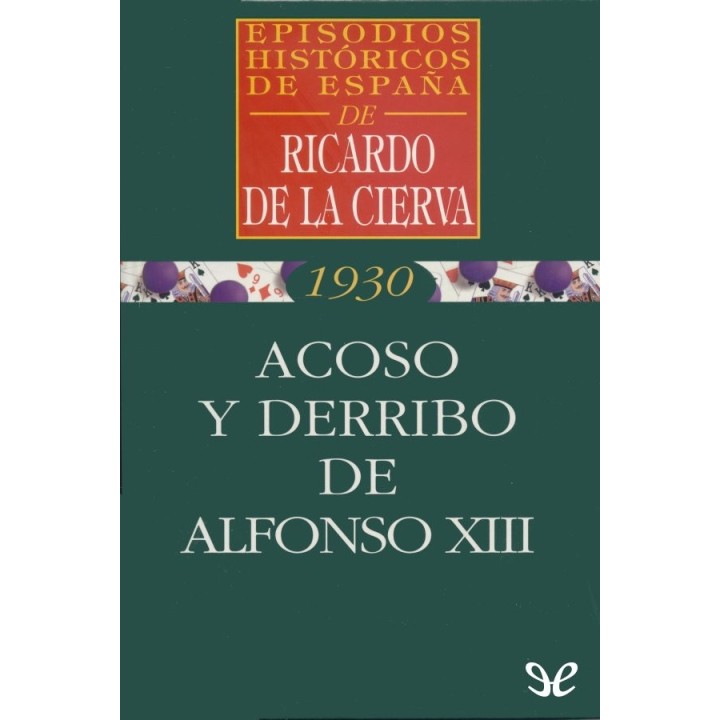 Acoso y derribo de Alfonso XIII