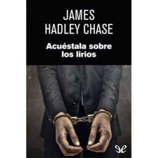 Acuéstala sobre los lirios