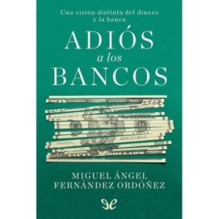 Adiós a los bancos