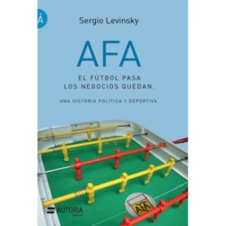 AFA. El fútbol pasa