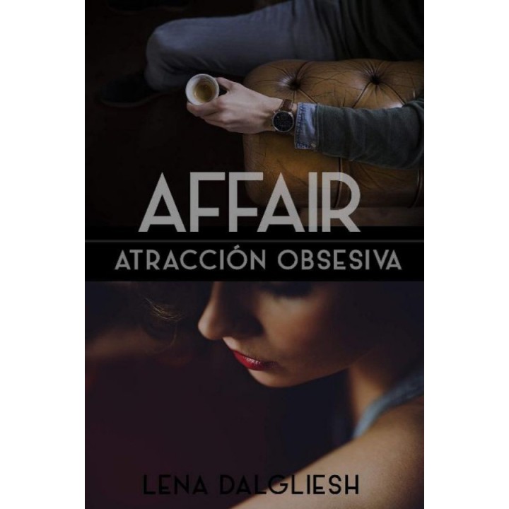 Affair. Atracción obsesiva