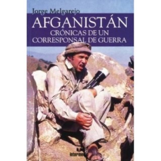 Afganistán. Crónicas de un corresponsal de guerra