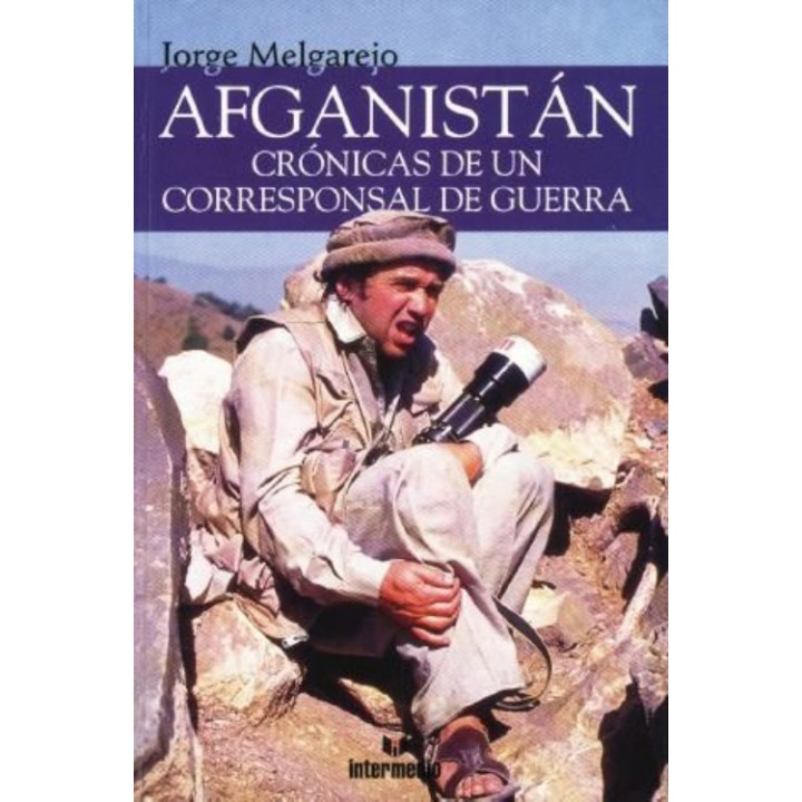 Afganistán. Crónicas de un corresponsal de guerra