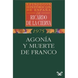 Agonía y muerte de Franco