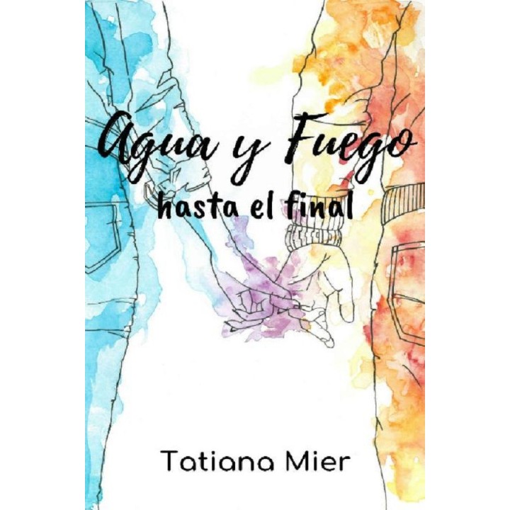 Agua y fuego: Hasta el final
