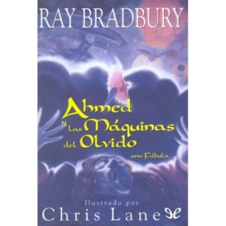 Ahmed y las Máquinas del Olvido