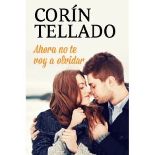 Ahora no te voy a olvidar