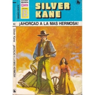 Ahorcad a la más hermosa