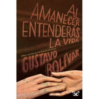 Al amanecer entenderás la vida