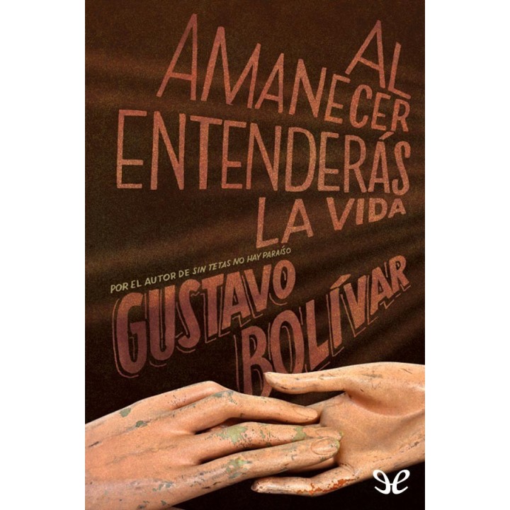 Al amanecer entenderás la vida