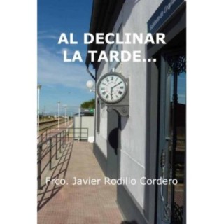 Al declinar la tarde…