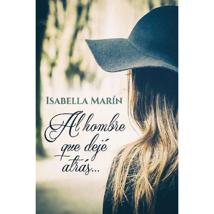 Al hombre que dejé atrás…