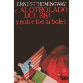 Al otro lado del río y entre los árboles