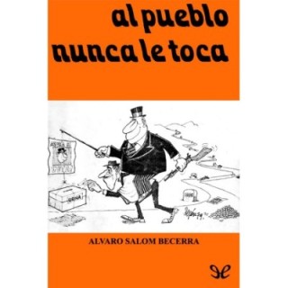 Al pueblo nunca le toca