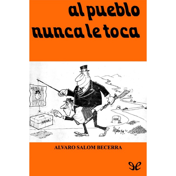 Al pueblo nunca le toca