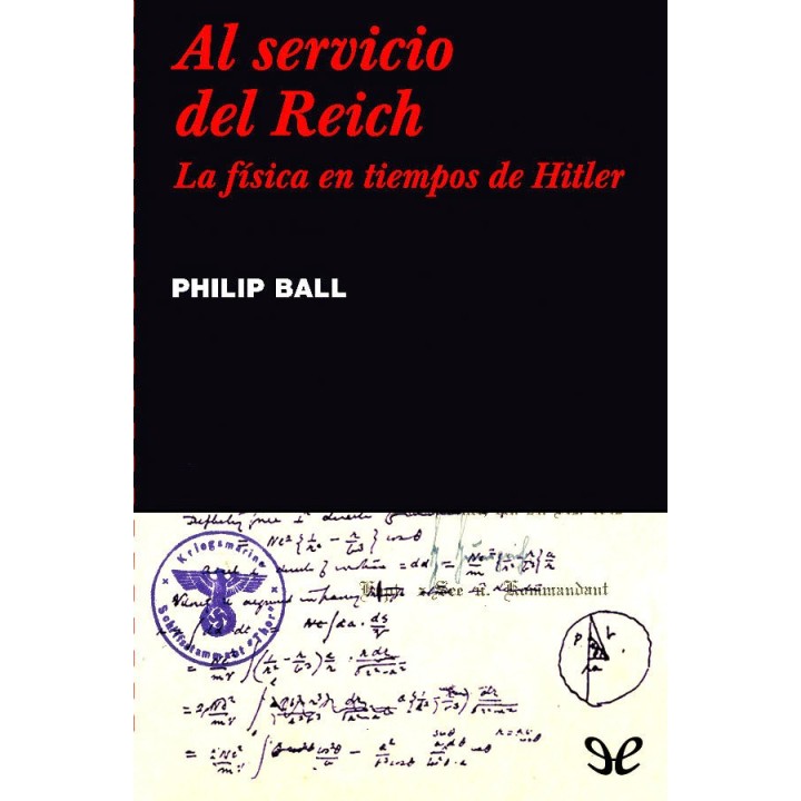 Al servicio del Reich. La física en tiempos de Hitler
