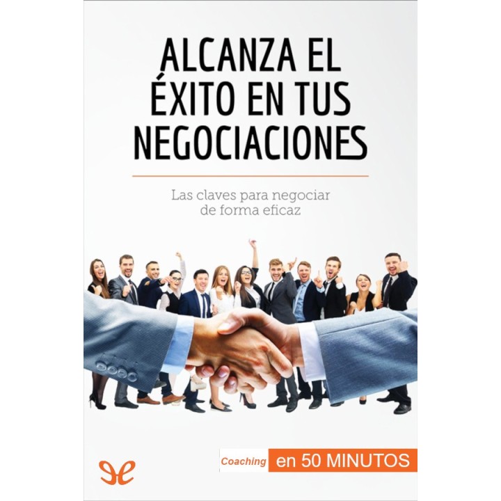 Alcanza el éxito en tus negociaciones
