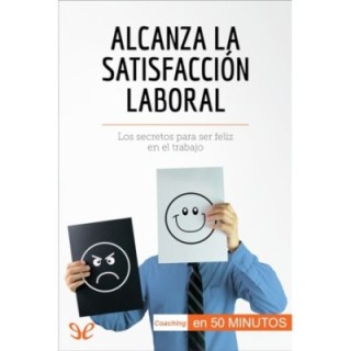 Alcanza la satisfacción laboral