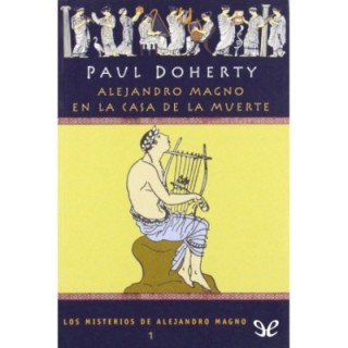 Alejandro Magno en la casa de la muerte