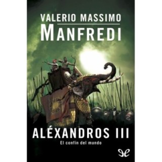 Aléxandros III. El confín del mundo