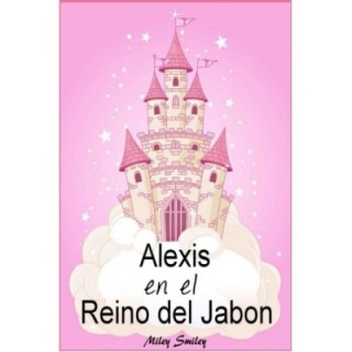 Alexis en el reino del jabón