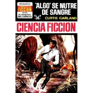 Algo se nutre de sangre