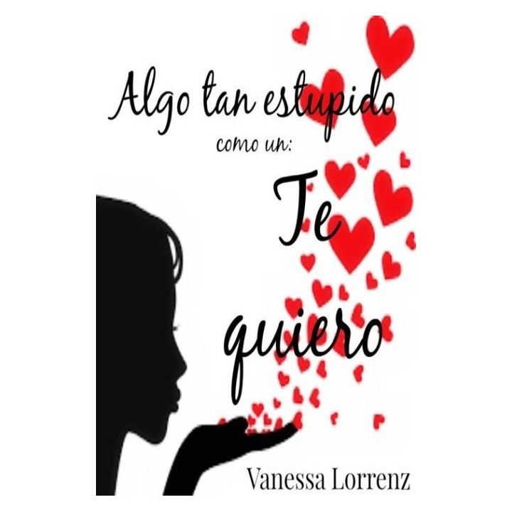 Algo tan estúpido como un: Te quiero