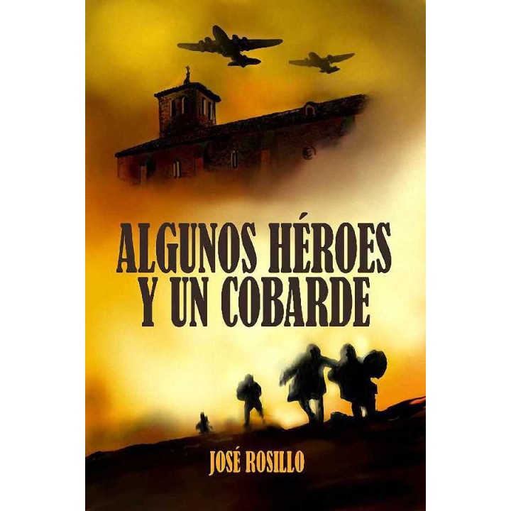 Algunos héroes y un cobarde