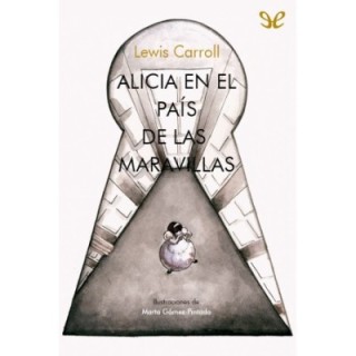 Alicia en el país de las maravillas (il. de Marta Gómez-Pintado)